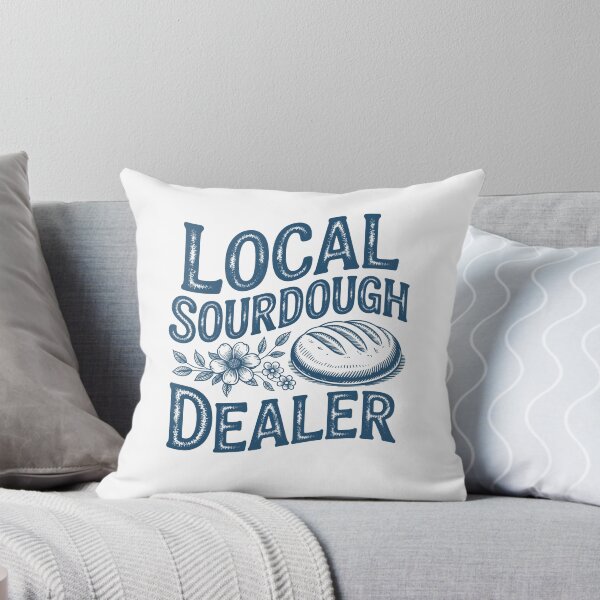 Item preview, Support Your Local Sourdough Dealer designed and sold by lonaarts8.