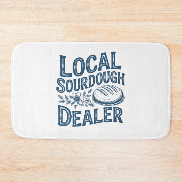 Item preview, Support Your Local Sourdough Dealer designed and sold by lonaarts8.