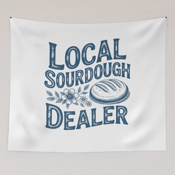 Item preview, Support Your Local Sourdough Dealer designed and sold by lonaarts8.