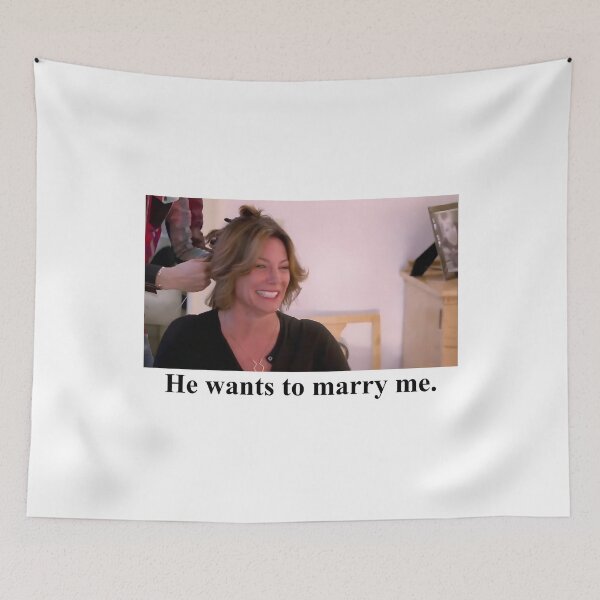 Item preview, He Wants To Marry Me - Luann De Lesseps Meme, Real Housewives designed and sold by DakirooStudio.