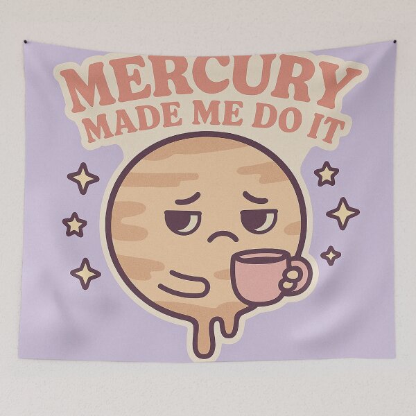 Item preview, Mercury Made Me Do It designed and sold by Day Dreamer.