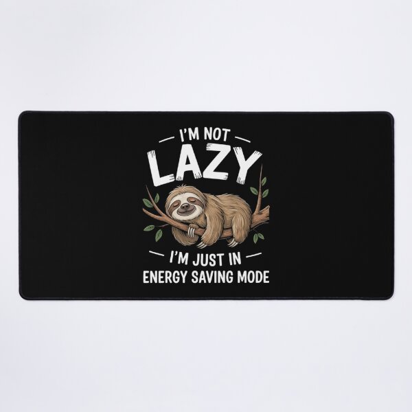 Item preview, I'M Not Lazy I'M Just In Energy Saving Mode designed and sold by SlogariArt.