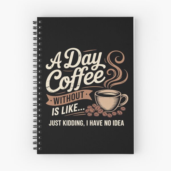 Item preview, A Day Without Coffee Is Like - Coffee Lover Caffeine Lover designed and sold by RayArmstrong.