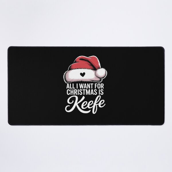 Item preview, All I Want For Christmas Is Keefe designed and sold by AmparoBoyle.
