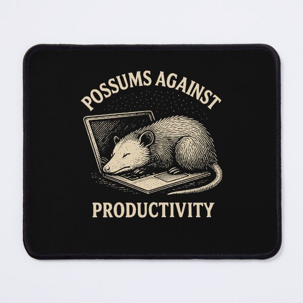Item preview, Possums Against Productivity Humor Meme designed and sold by LuminOrb.