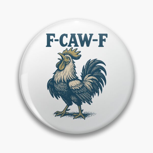 Item preview, F-Caw-F Rooster Humor Quote Meme designed and sold by LuminOrb.
