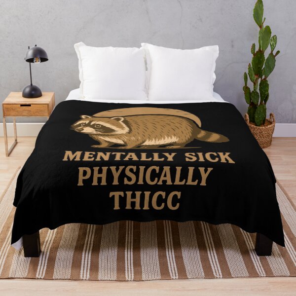 Item preview, Mentally Sick Physically Thicc Raccoon Humor Quote designed and sold by LuminOrb.