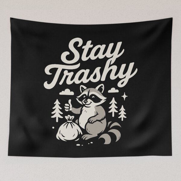 Item preview, Stay Trashy Raccoon Humor Meme Quote Tee designed and sold by LuminOrb.