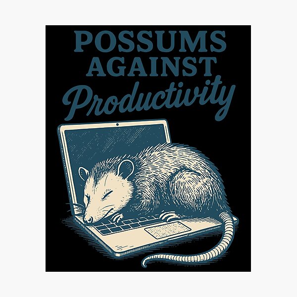 Item preview, Possums Against Productivity Funny Meme Tee designed and sold by LuminOrb.