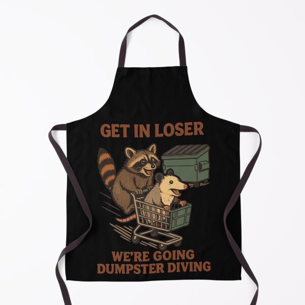 Item preview, Get In Loser Dumpster Diving raccoon Humor designed and sold by LuminOrb.