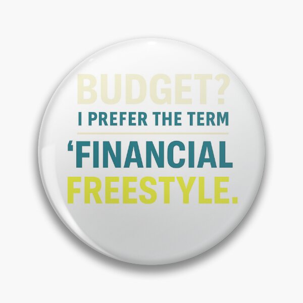 Item preview, Budget? I Prefer Financial Freestyle – Funny Money Meme Shirt designed and sold by Design Express.