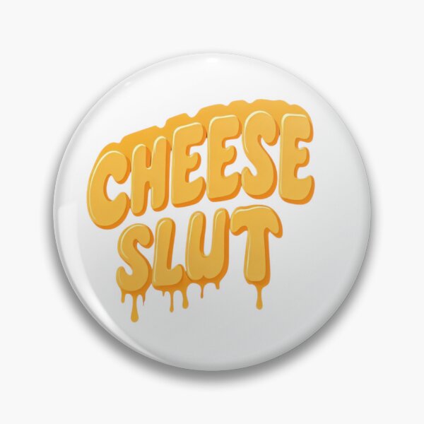 Item preview, cheese slut designed and sold by CheeseMonger79.