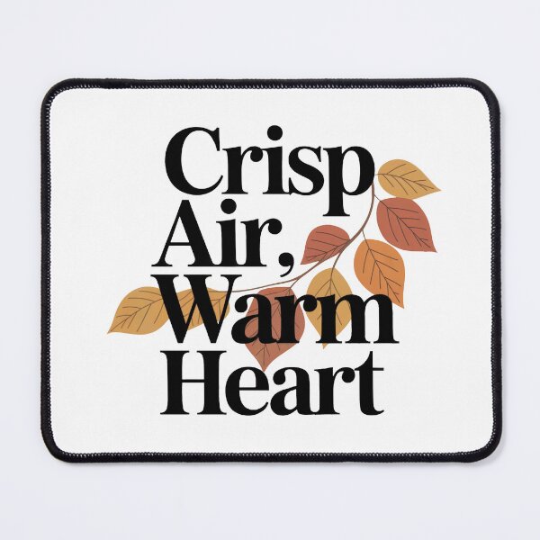 Item preview, Crisp Air, Warm Heart designed and sold by WSPrintCrafter.
