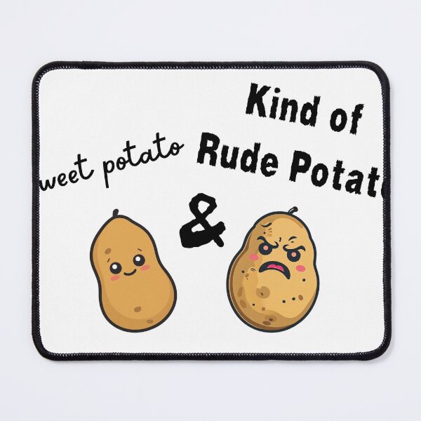 Item preview, Sweet Potato and Kind of Rude Potato designed and sold by Przemagobart.
