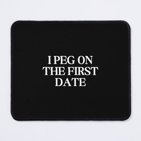 Item preview, I Peg on the First Date designed and sold by SWETA HALDER.