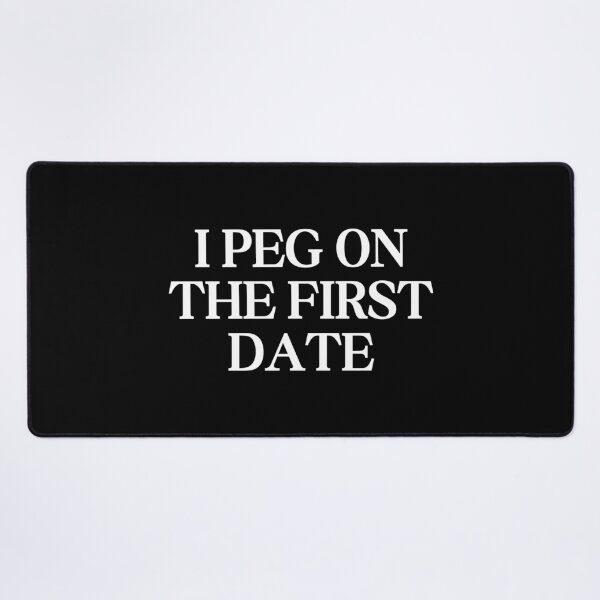 Item preview, I Peg on the First Date designed and sold by SWETA HALDER.