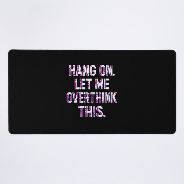 Item preview, Hang On Let Me Overthink This #1 designed and sold by creativerooney.