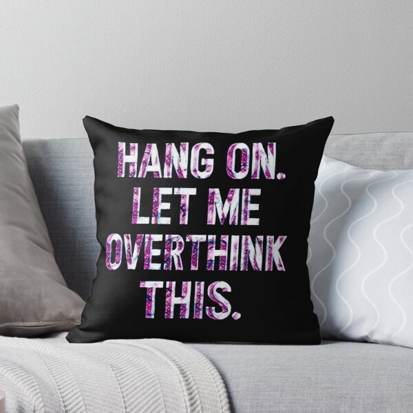 Item preview, Hang On Let Me Overthink This #1 designed and sold by creativerooney.