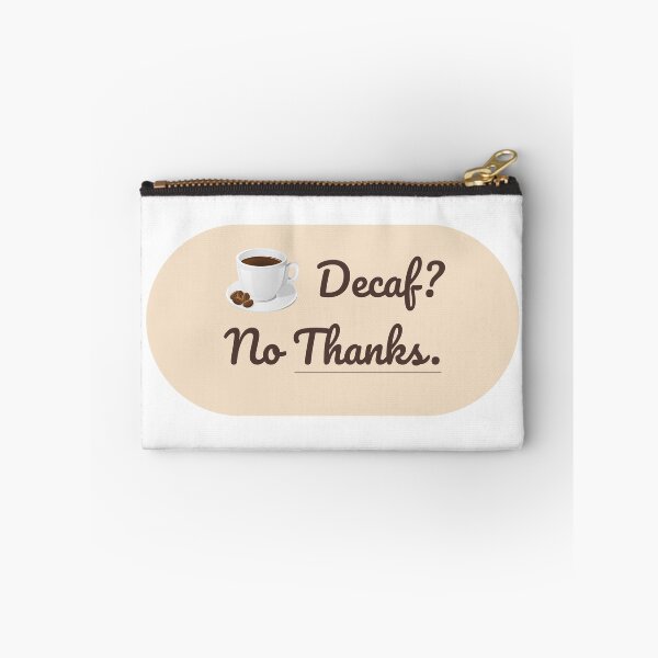 Item preview, Decaf No Thanks – Funny Coffee Quote designed and sold by J0b4t.