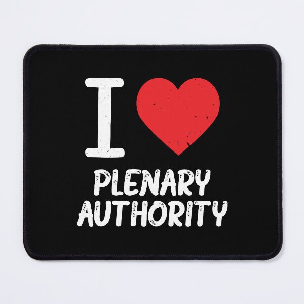 Item preview, I Love Plenary Authority designed and sold by eldram.