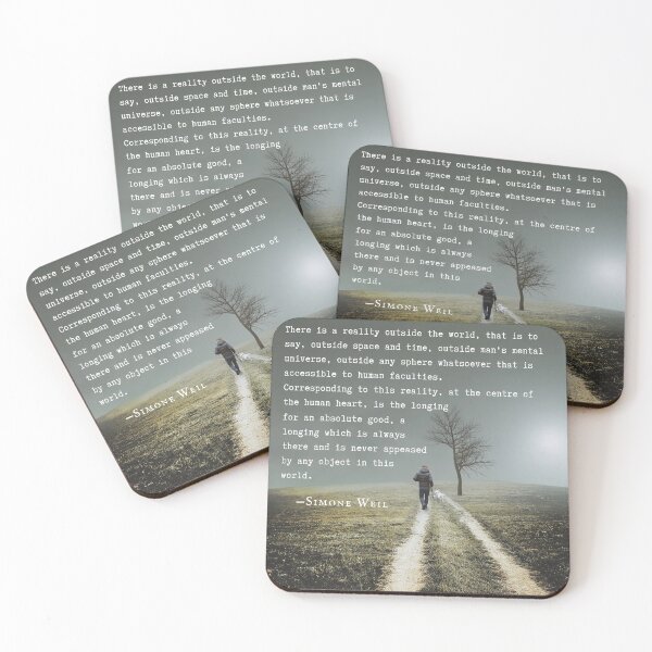 Item preview, Simone Weil quote: There is a reality outside the world, that is to say, outside space and time, outside man's mental universe,  designed and sold by artbleed.