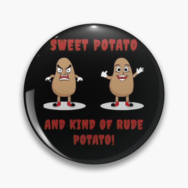 Item preview, Sweet Potato and Kind of Rude Potato- FunnyT-shirt  designed and sold by GreatLion1017.