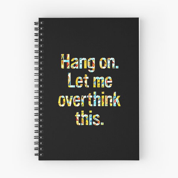Item preview, Hang On Let Me Overthink This #8 designed and sold by creativerooney.
