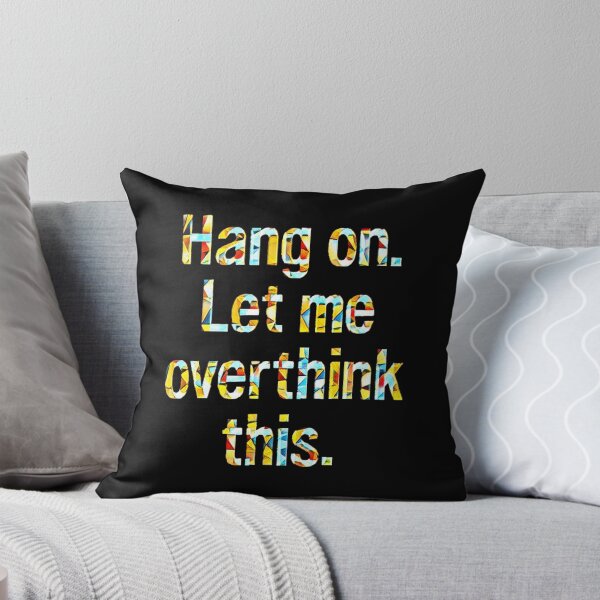 Item preview, Hang On Let Me Overthink This #8 designed and sold by creativerooney.