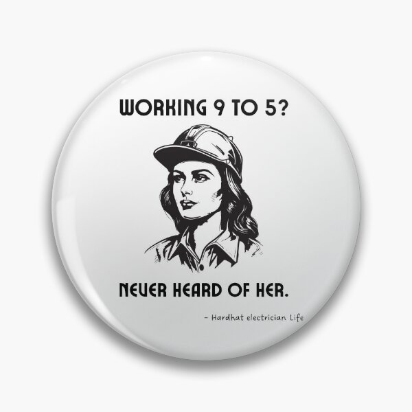 Item preview,  Working 9 to 5? Never Heard of Her | Hardhat Electrician Funny Quote || Retro Female Tradeswoman designed and sold by CrunchyGoats.