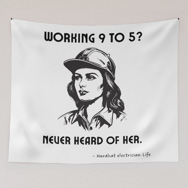 Item preview,  Working 9 to 5? Never Heard of Her | Hardhat Electrician Funny Quote || Retro Female Tradeswoman designed and sold by CrunchyGoats.