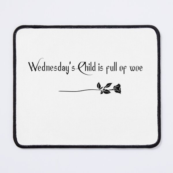 Item preview, Wednesday's Child is full of woe designed and sold by the little fennec.
