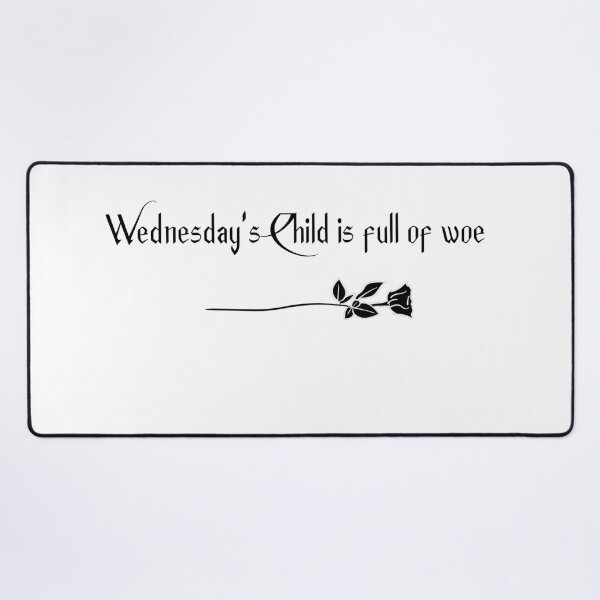 Item preview, Wednesday's Child is full of woe designed and sold by the little fennec.