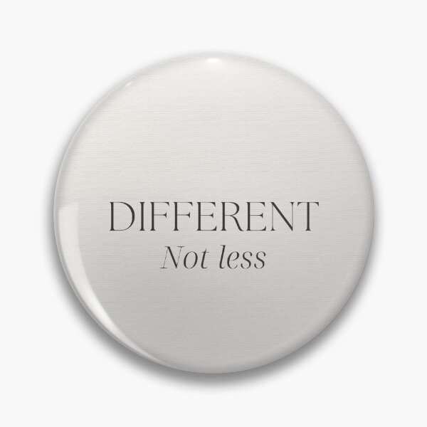 Item preview, Different. Not less. designed and sold by BorderlineEcho.