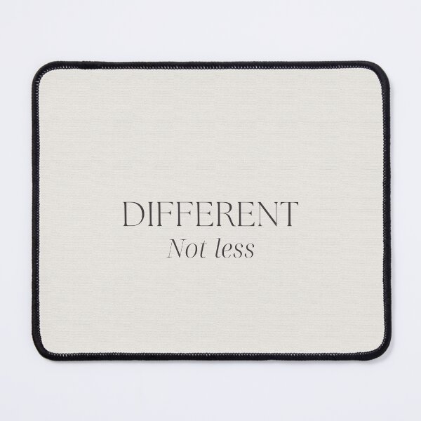 Item preview, Different. Not less. designed and sold by BorderlineEcho.