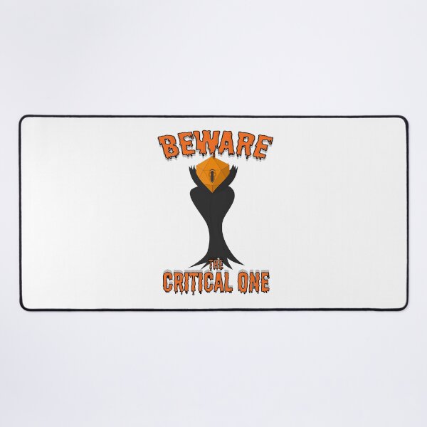 Item preview, Beware the Critical One ( Dungeons and Dragons / DnD Inspired ) designed and sold by Red Jacket Technologies.