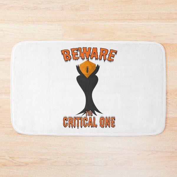 Item preview, Beware the Critical One ( Dungeons and Dragons / DnD Inspired ) designed and sold by Red Jacket Technologies.