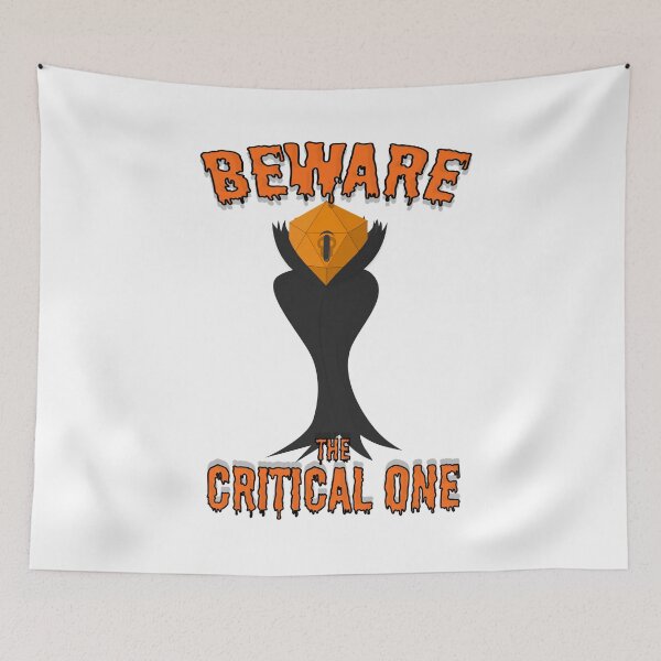 Item preview, Beware the Critical One ( Dungeons and Dragons / DnD Inspired ) designed and sold by Red Jacket Technologies.