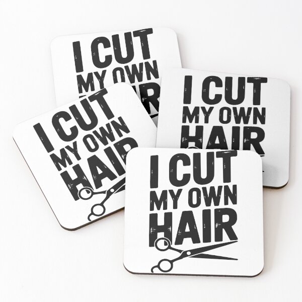 Item preview, I Cut My Own Hair designed and sold by Frank Ring.