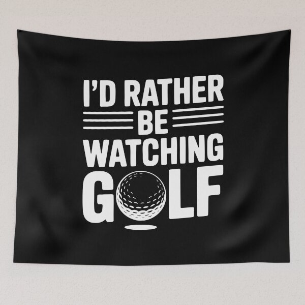 Item preview, I’d Rather Be Watching Golf designed and sold by Frank Ring.