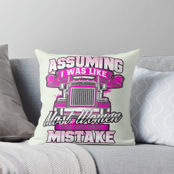 Item preview, Assuming I Was Like Most Women Was Your First Mistake Trucker By Merch, Limited Edition, Perfect Gi designed and sold by Donald Howard.