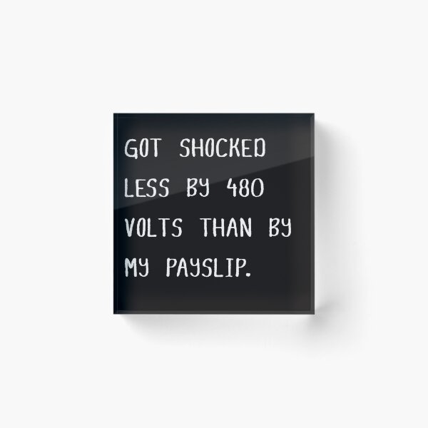 Item preview, Got shocked less by 480 volts than by my payslip | Electrician Payslip Shock | Funny Hardhat Electrician 480 Volt Humor | Tradesman Gift designed and sold by CrunchyGoats.