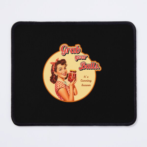 Item preview, Grab Your Balls It’s Canning Season, Pin-Up Girl Retro Canning T-Shirt designed and sold by piboom.