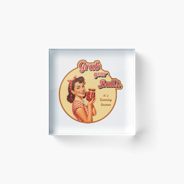 Item preview, Grab Your Balls It’s Canning Season, Pin-Up Girl Retro Canning T-Shirt designed and sold by piboom.