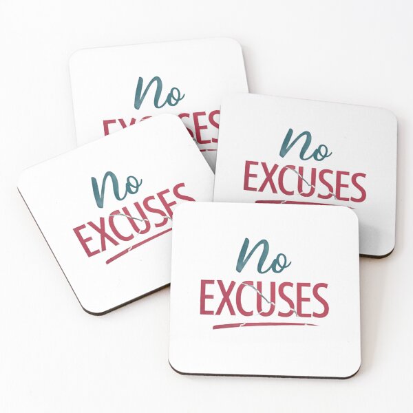 Item preview, No excuses designed and sold by NextPeak.