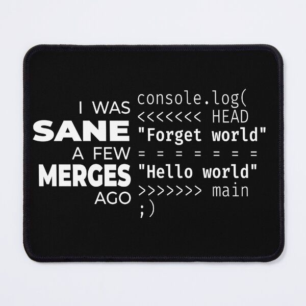 Item preview, I was sane a few merges ago - Unique T-Shirt for Coders designed and sold by piboom.
