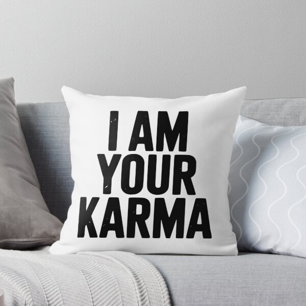 Item preview, I Am Your Karma designed and sold by Frank Ring.