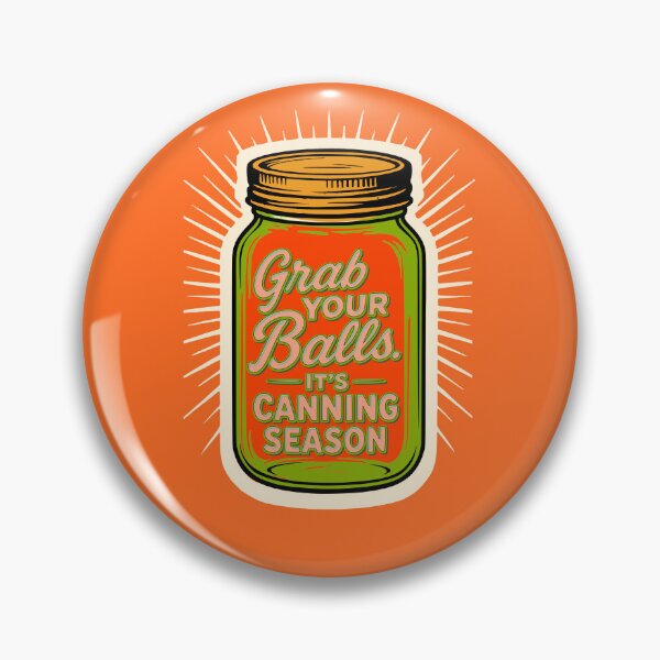 Item preview, Grab Your Balls It’s Canning Season, Funny Retro Canning T-Shirt designed and sold by piboom.
