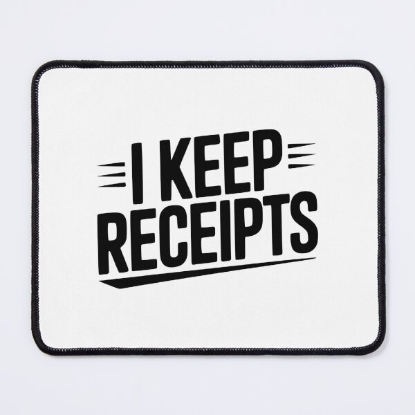 Item preview, I Keep Receipts designed and sold by Frank Ring.