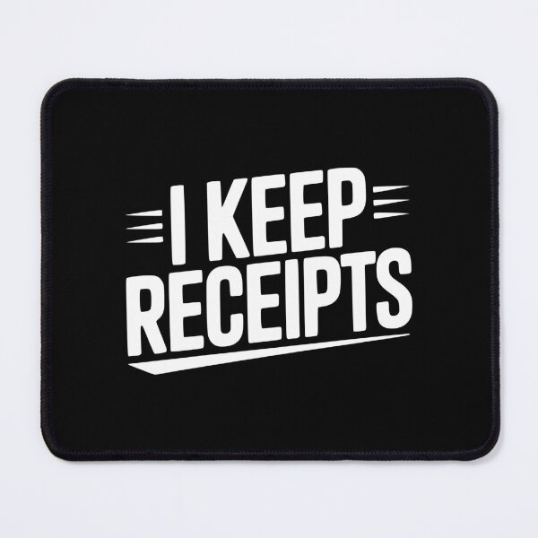 Item preview, I Keep Receipts designed and sold by Frank Ring.