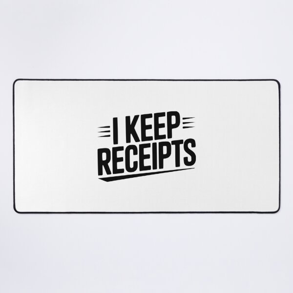 Item preview, I Keep Receipts designed and sold by Frank Ring.